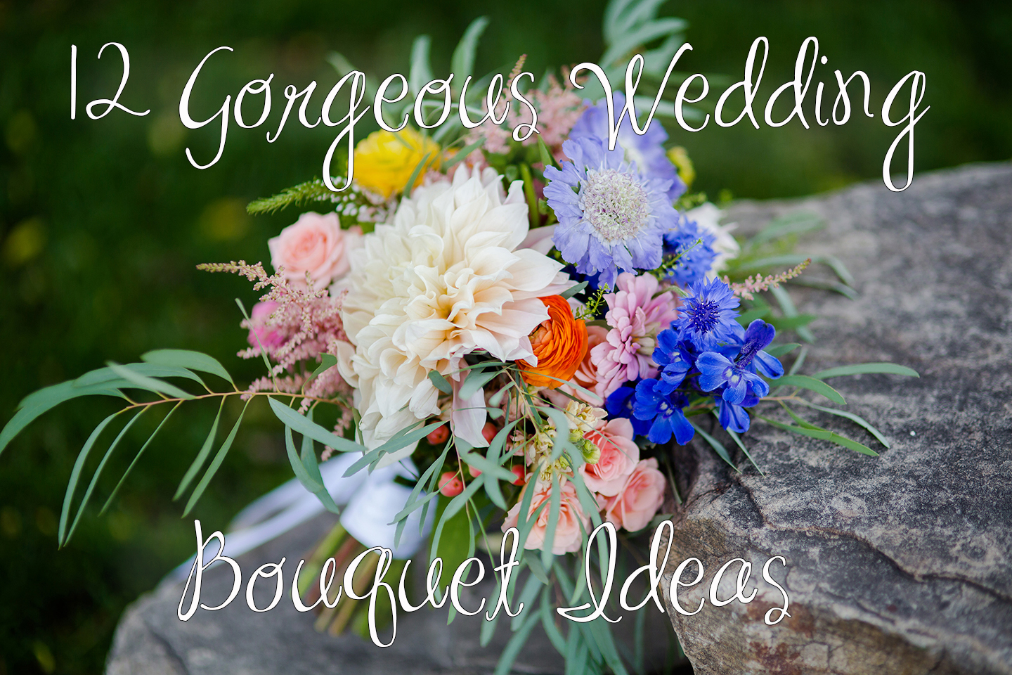 12 Gorgeous Wedding Bouquet Ideas