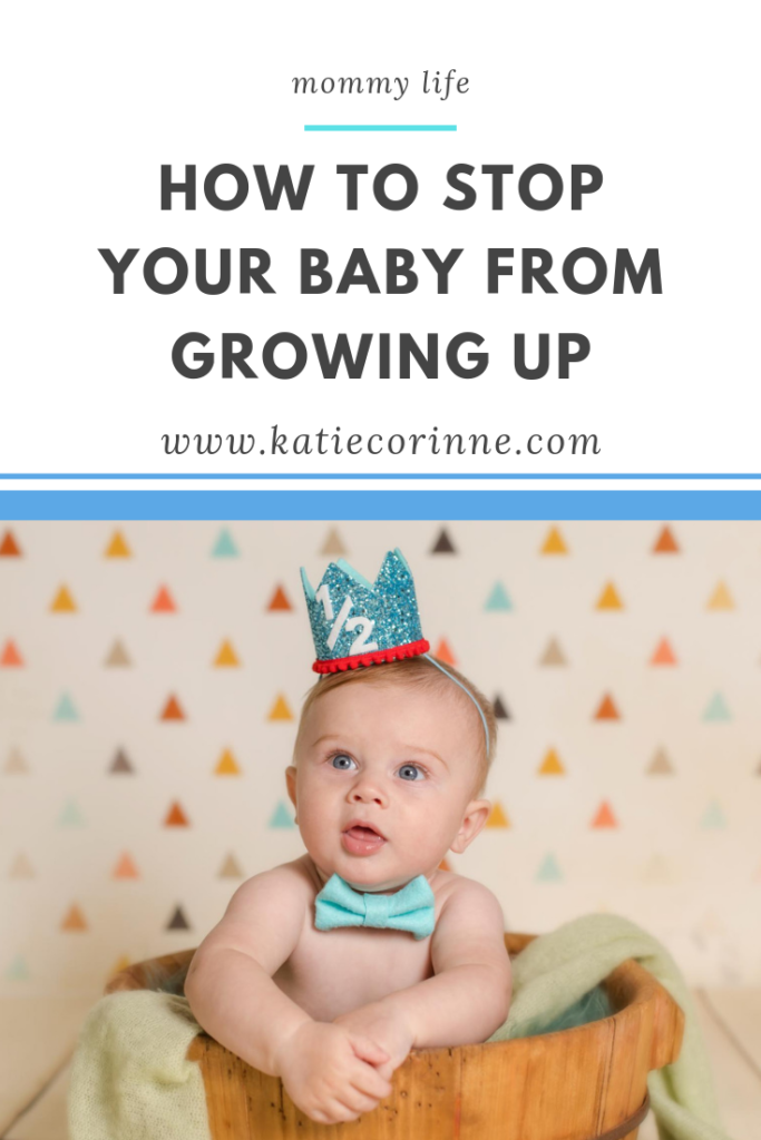 Text reads "how to stop your baby from growing up" with a photo of a baby underneath